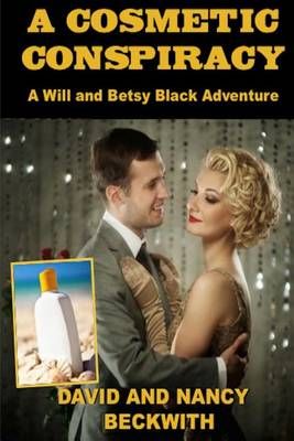 A Cosmetic Conspiracy By David And Nancy Beckwith 9781945772085