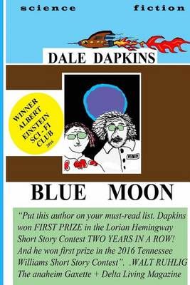 Blue Moon By Dale Dapkins 9781945772276 (Paperback)