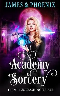 Academy of Sorcery By Athena Phoenix 9781945780776 (Paperback)