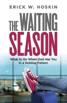 The Waiting Season By Erick W Hoskin 9781945793783 (Paperback)