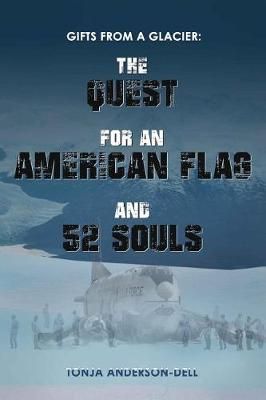 Gifts from a Glacier By Tonja Anderson-Dell 9781945812132 (Paperback)