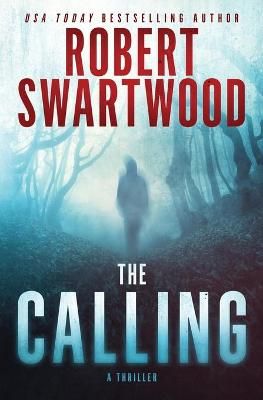 The Calling By Robert Swartwood 9781945819179 (Paperback)