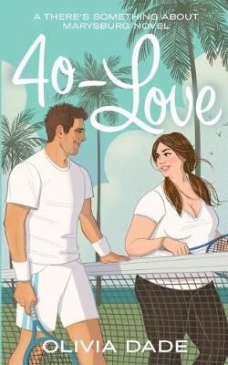 40-Love By Dade 9781945836145 (Paperback)