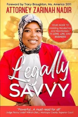 Legally Savvy By Attorney Zarinah Nadir 9781945873492 (Paperback)
