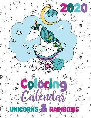 2020 Coloring Calendar Unicorns & Rainbows By Gumdrop Press