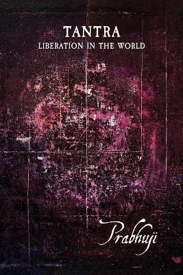 Tantra - Liberation in the world By Har-Zion 9781945894213 (Paperback)