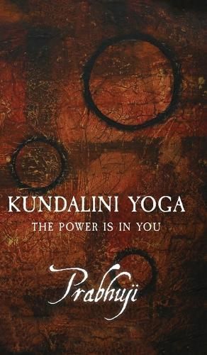 Kundalini Yoga: The power is in you 9781945894305 (Hardback)