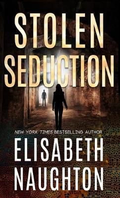 Stolen Seduction By Naughton, Elisabeth, 9781945904165 (Paperback)