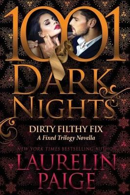 Dirty Filthy Fix By Laurelin Paige 9781945920479 (Paperback)