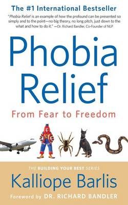 Phobia Relief By Kalliope Barlis 9781945953033 (Paperback)