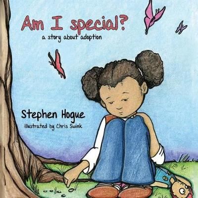 Am I Special? By Stephen Hogue 9781945975264 (Paperback)