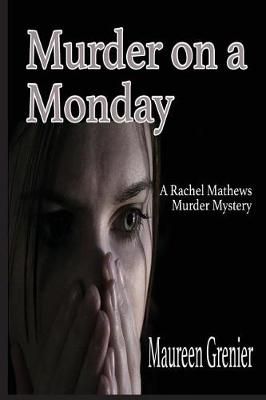 Murder on a Monday By Grenier Maureen 9781945990144 (Paperback)