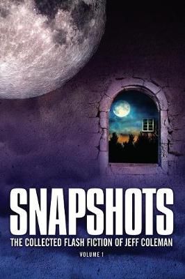 Snapshots By Coleman 9781945997075 (Hardback)