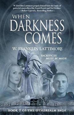 When Darkness Comes By W Franklin Lattimore 9781946006806 (Paperback)