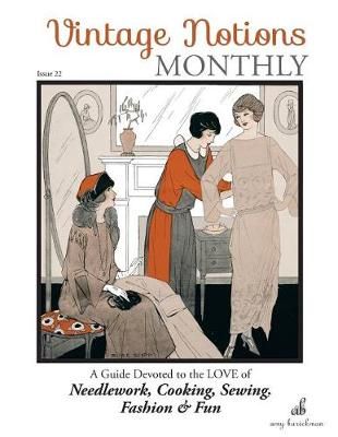 Vintage Notions Monthly - Issue 22 By Amy Barickman 9781946098115