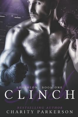 Clinch By Charity Parkerson 9781946099006 (Paperback)