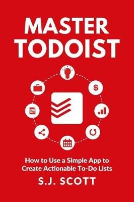 Master Todoist By S J Scott 9781946159045 (Paperback)