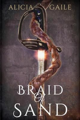 Braid of Sand By Alicia Gaile 9781946202970 (Paperback)