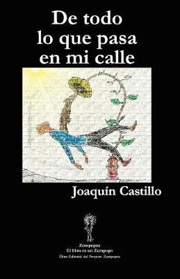 DE TODO LO QUE PASA EN MI CALLE By Castillo, Joaquín 9781946264015
