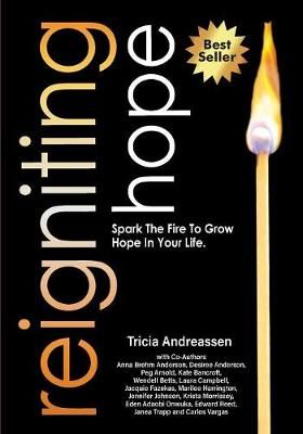 Reigniting Hope By Tricia Andreassen 9781946265142 (Paperback)