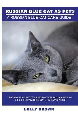 Russian Blue Cats as Pets By Lolly Brown 9781946286277 (Paperback)