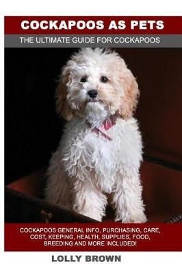 Cockapoos as Pets By Lolly Brown 9781946286598 (Paperback)