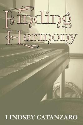 Finding Harmony By Lindsey Catanzaro 9781946300300 (Paperback)