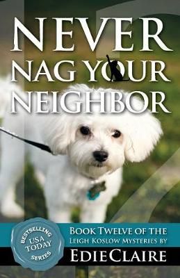 Never Nag Your Neighbor By Claire 9781946343314 (Paperback)