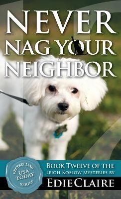 Never Nag Your Neighbor By Edie Claire 9781946343611 (Hardback)