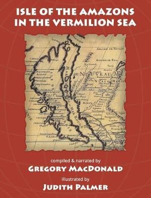 Isle of the Amazons in the Vermilion Sea By Gregory MacDonald