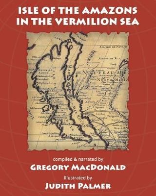 Isle of the Amazons in the Vermilion Sea By Gregory MacDonald