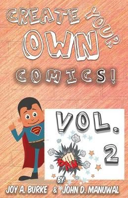 Create Your Own Comics! VOL 2 By Burke 9781946380098 (Paperback)