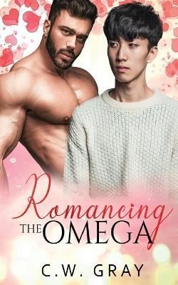 Romancing the Omega By Gray 9781946419125 (Paperback)