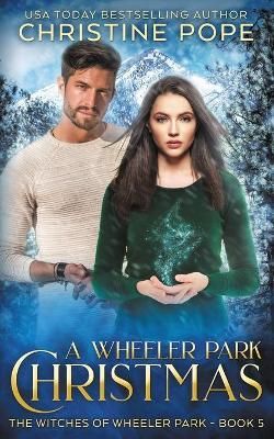 A Wheeler Park Christmas By Christine Pope 9781946435385 (Paperback)