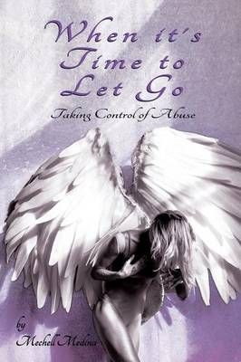 When it's Time to Let Go By Mechell Medina 9781946446220 (Paperback)
