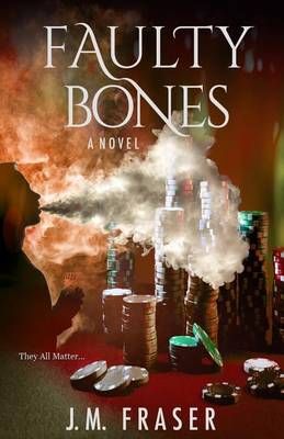Faulty Bones By J M Fraser 9781946464002 (Paperback)