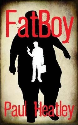 Fatboy By Paul Heatley 9781946502940 (Paperback)