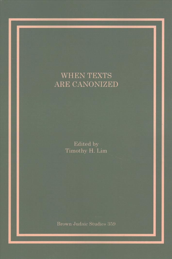 When Texts Are Canonized By Timothy H Lim 9781946527004 (Paperback)