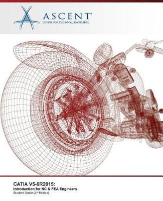 Catia V5-6R2015 By Ascent - Center for Technical Knowledge (Paperback)