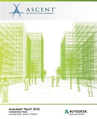 Autodesk Revit 2018 By Ascent - Center for Technical Knowledge