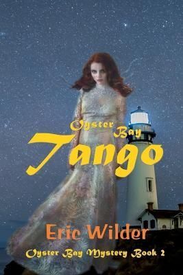 Oyster Bay Tango By Wilder 9781946576156 (Paperback)