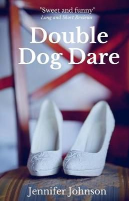 Double Dog Dare By Jennifer Johnson 9781946608062 (Paperback)