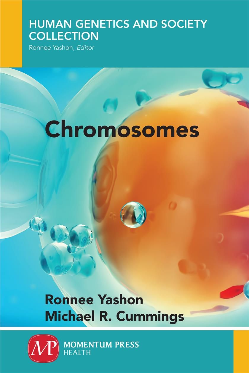 Chromosomes By Ronnee Yashon, Michael R. Cummings 9781946646347