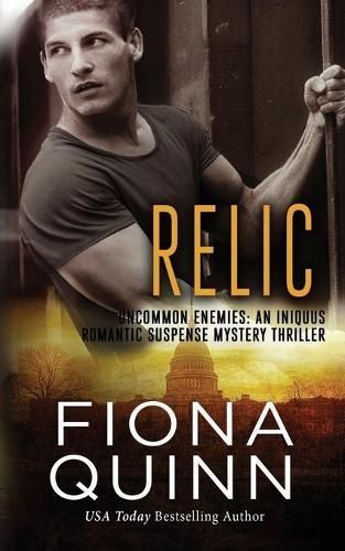 Relic: An Iniquus Romantic Suspense Mystery Thriller By Quinn, Fiona