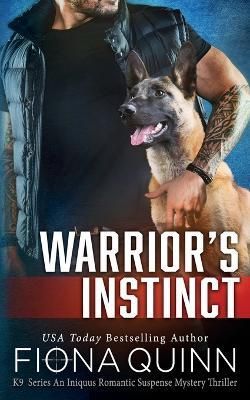Warrior's Instinct: Cerberus Tactical K9 Team Bravo By Quinn, Fiona