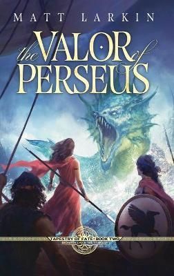 Valor of Perseus By Larkin 9781946686626 (Hardback)