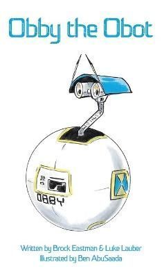 Obby the Obot By Eastman 9781946692399 (Hardback)