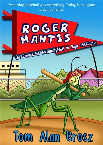 Roger Mantis By Tom Alan Brosz 9781946700308 (Paperback)