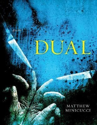 Dual By Matthew Minicucci 9781946724670 (Paperback)