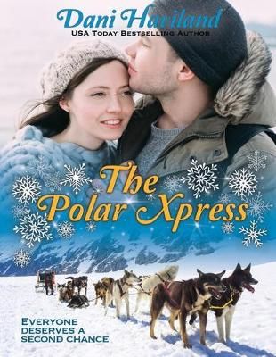 The Polar Xpress By Dani Haviland (author), Elaine Boyle (editor)